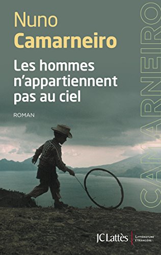 Les hommes n'appartiennent pas au ciel by Nuno Camarneiro