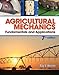 Agricultural Mechanics: Fundamentals & Applications