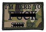 Here to F*** S*** Up 2x3 Military Patch / Morale Patch - Multicam