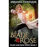 Blade &amp; Rose (Blade and Rose Book 1)