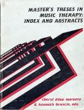 Master's Theses in Music Therapy : Index and Abstracts, , 1878216031