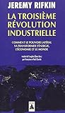 La troisième révolution industrielle (babel): Comment le pouvoir latéral va transformer l'énergie, l'économie et le monde (French Edition) by