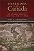 Defender of Canada: Sir George Prevost and the War of 1812 (Campaigns and Commanders Series Book 40) by John R. Grodzinski, Donald E. Graves
