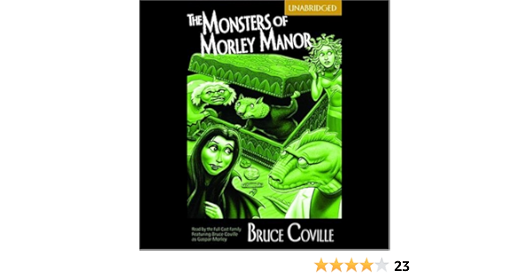 Amazon Com The Monsters Of Morley Manor Audible Audio Edition Leslie Noble The Full Cast Family Featuring Bruce Coville As Gasper Morely Bruce Coville Full Cast Audio Audible Audiobooks