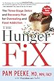The Hunger Fix: The Three-Stage Detox and Recovery Plan for Overeating and Food Addiction