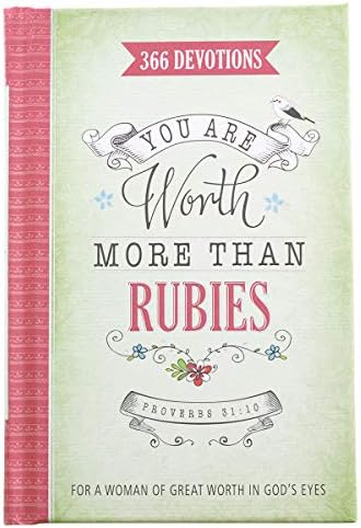 You Are Worth More Than Rubies: 366 Devotions