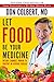 Let Food Be Your Medicine: Dietary Changes Proven to Prevent and Reverse Disease