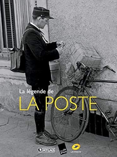 Download La légende de La Poste: Du Moyen-âge à nos jours, la grande aventure de la distribution du courrier PDF