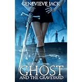 The Ghost and The Graveyard (Knight Games Book 1)