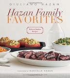 Hazan Family Favorites: Beloved Italian Recipes from the Hazan Family