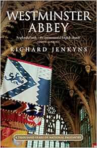 Westminster Abbey A Thousand Years Of National Pageantry