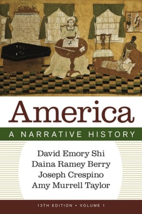 America: A Narrative History (Volume 2): Shi, David E., Ramey