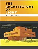 The Architecture Of Light (2nd Edition): A textbook of procedures and practices for the Architect, Interior Designer and Lighting Designer. by 