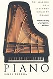 Piano: The Making of a Steinway Concert Grand cover