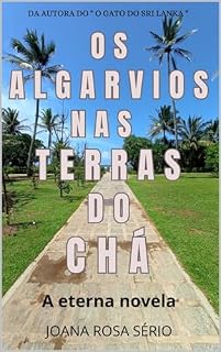Livro Os Algarvios nas terras do chá: A eterna novela