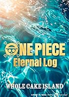 ONE PIECE Eternal Log “WHOLECAKE ISLAND” 上