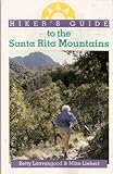 Hiker's Guide to the Santa Rita Mountains (The Pruett Series) by