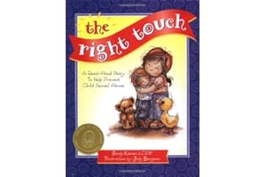 The Right Touch: A Read-Aloud Story to Help Prevent Child Sexual Abuse (Jody Bergsma Collection)
