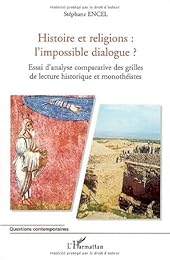 Histoire et religions, l'impossible dialogue ?