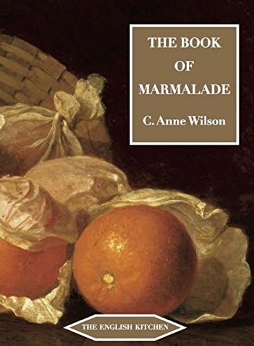 The Book of Marmalade (The English Kitchen)