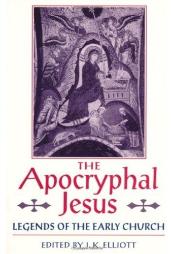 "The Apocryphal Jesus - Legends of the Early Church" av J. K. Elliott