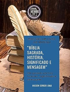 Livro Uma Introdução à Bíblia Sagrada: : História, Significado e Mensagem