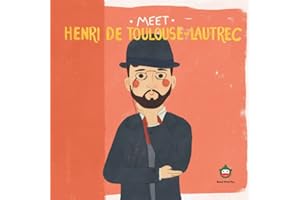 Meet Henri de Toulouse-Lautrec (Meet the Artist)