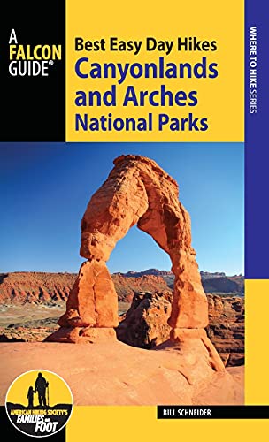 Best Easy Day Hikes Canyonlands and Arches National Parks (Best Easy Day  Hikes: Where to Hike)
