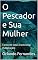Livro O Pescador e Sua Mulher: Conto de fadas tradicional (Adaptação)