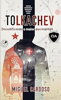 Livro Tolkachev: Decodificando o maior dos espiões