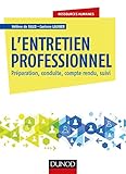 L'entretien professionnel - Préparation, conduite, compte rendu, suivi: Préparation, conduite, compte rendu, suivi (Ressources humaines) (French Edition) by 