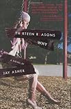 By Jay Asher: Thirteen Reasons Why