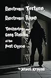 Image de Electronic Torture, Electronic Rape: Technology and Gang Stalking at the Post Office