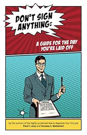 Amazon Com Don T Sign Anything A Guide For The Day You Re Laid Off - kindle ebooks business money