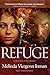 Refuge: A Biblical Story of Good and Evil by Melinda Viergever Inman