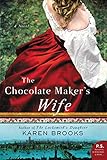 The Chocolate Maker's Wife: A Novel