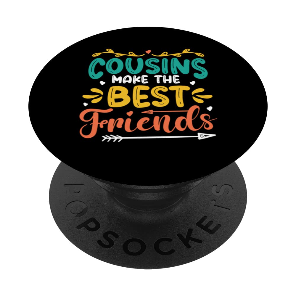 Cousins Make The Best Friends Cousin Crew PopSockets Swappable PopGrip