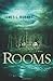 Rooms: A Novel by James L. Rubart
