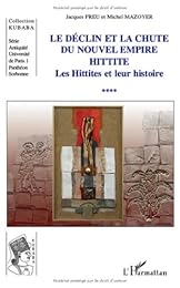 Le  déclin et la chute du nouvel empire hittite