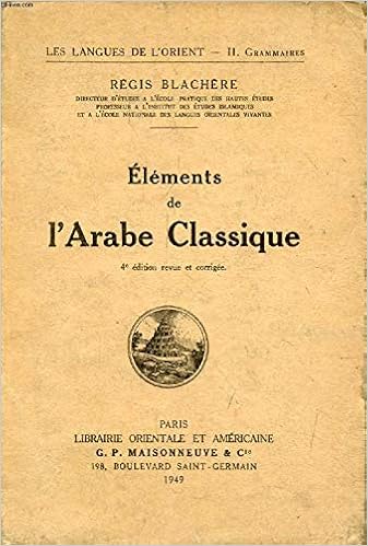 Elements De L Arabe Classique Regis Blachere Amazon Com Books