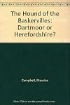 The Hound of the Baskervilles: Dartmoor or Herefordshire?