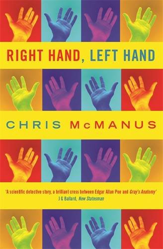 Right Hand, Left Hand: The Origins of Asymmetry in Brains, Bodies, Atoms and Cultures
