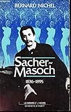 Sacher-Masoch (1836-1895) (Les hommes et lhistoire) by 