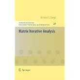 Matrix Iterative Analysis (Springer Series in Computational Mathematics, 27)