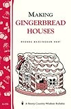 Making Gingerbread Houses: Storey Country Wisdom Bulletin A-154 (Storey Publishing Bulletin, A-154) by Rhonda Massingham Hart