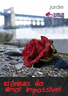 Livro Crônicas Do Amor Impossível