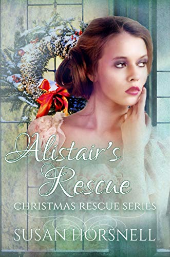 Alistair's Rescue (Christmas Rescue Book 3) by Susan Horsnell