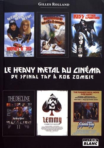 Le heavy metal au cinéma : De Spinal Tap à Rob Zombie by