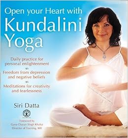 Open Your Heart With Kundalini Yoga: Amazon.es: Siri Datta ...