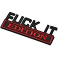Fuck IT Edition Emblem, Car Exterior Emblems Badge 3D Sticker Decal, Fuck-IT Edition Emblem 3D Fender Badge Decal, 3D Fender Badge Decal Car Truck Replacement, Fit for All Cars (Black Red 1)